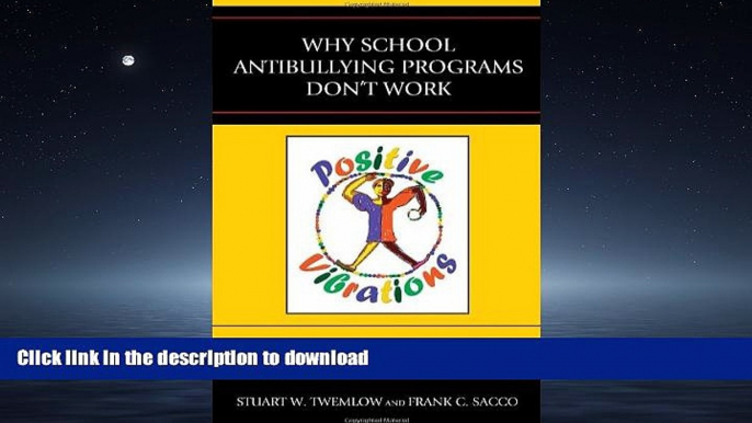 EBOOK ONLINE Why School Anti-Bullying Programs Don t Work READ PDF FILE ONLINE