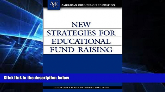 Big Deals  New Strategies for Educational Fund Raising:  Free Full Read Most Wanted