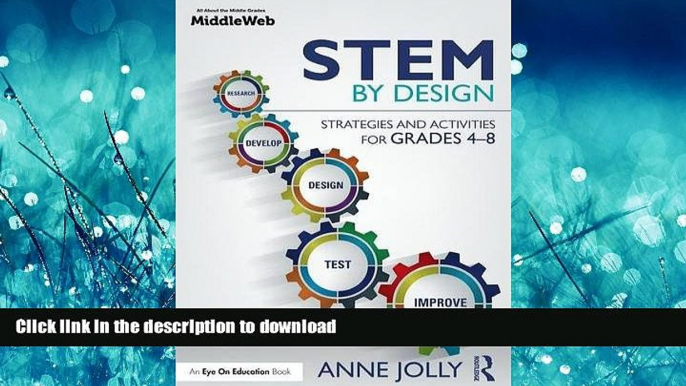 READ THE NEW BOOK STEM by Design: Strategies and Activities for Grades 4-8 READ EBOOK