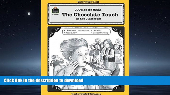 EBOOK ONLINE A Guide for Using The Chocolate Touch in the Classroom READ PDF FILE ONLINE