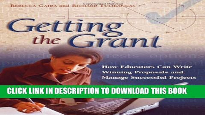 [PDF] Getting the Grant: How Educators Can Write Winning Proposals and Manage Successful Projects