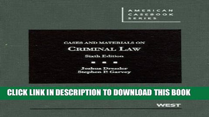 [PDF] Cases and Materials on Criminal Law, 6th Edition (American Casebook Series) Full Online