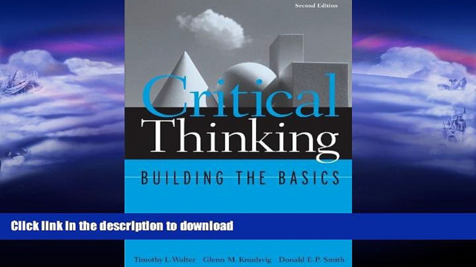 READ BOOK  Critical Thinking: Building the Basics (Study Skills/Critical Thinking)  GET PDF