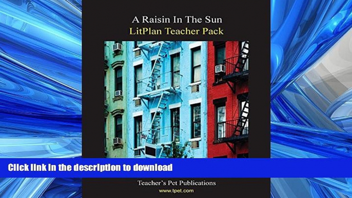 READ PDF A Raisin In The Sun LitPlan - A Novel Unit Teacher Guide With Daily Lesson Plans (Print