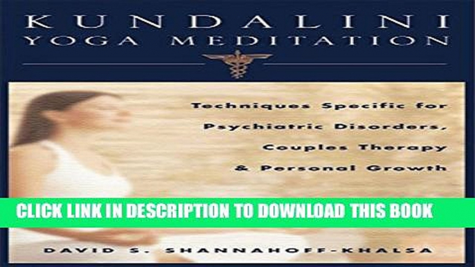 Collection Book Kundalini Yoga Meditation: Techniques Specific for Psychiatric Disorders, Couples