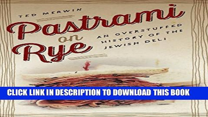 New Book Pastrami on Rye: An Overstuffed History of the Jewish Deli