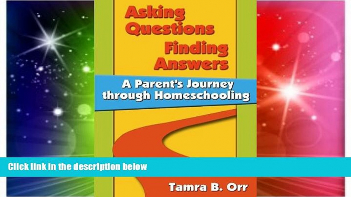 Big Deals  Asking Questions, Finding Answers: A Parent s Journey Through Homeschooling  Best