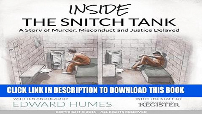 [PDF] Inside the Snitch Tank: A Story of Murder, Misconduct and Justice Delayed Full Collection