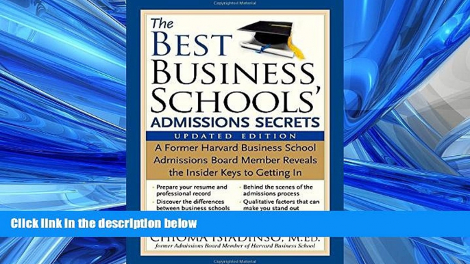 READ book  The Best Business Schools  Admissions Secrets: A Former Harvard Business School