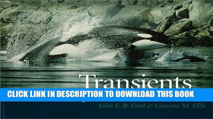 [PDF] Transients: Mammal-Hunting Killer Whales of British Columbia, Washington, and Southeastern