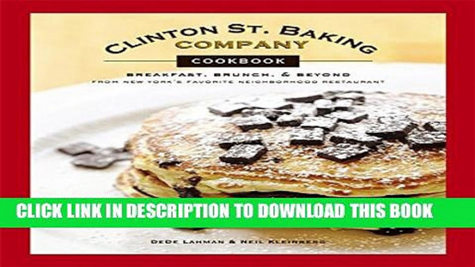 Collection Book Clinton St. Baking Company Cookbook: Breakfast, Brunch   Beyond from New York s