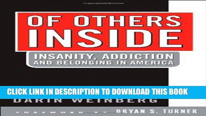 Of Others Inside: Insanity, Addiction And Belonging in America Paperback