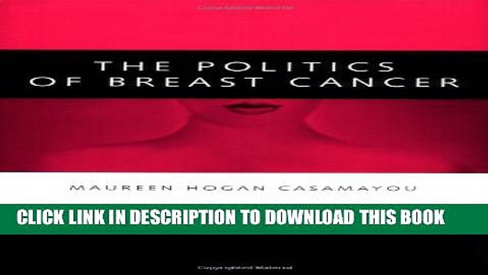 The Politics of Breast Cancer Hardcover