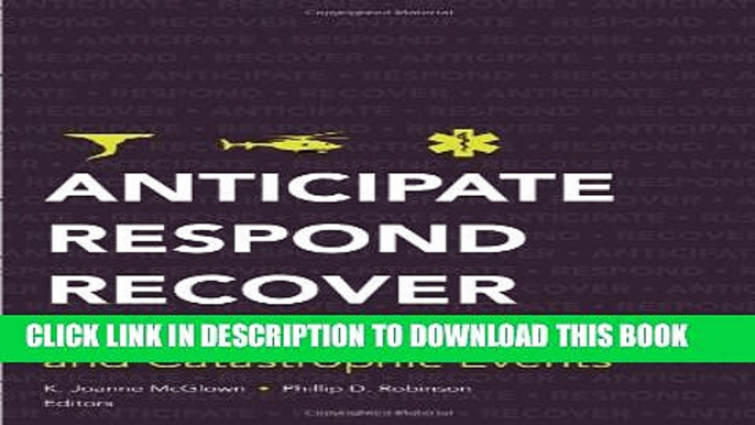 [PDF] Anticipate, Respond, Recover: Healthcare Leadership and Catastrophic Events (ACHE