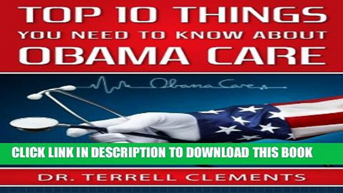 Top 10 Things You Need to Know About ObamaCare Hardcover