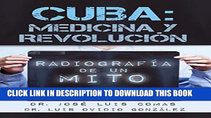 CUBA: MEDICINA Y REVOLUCIÃ“N. RadiografÃ­a de un mito (Spanish Edition) Paperback