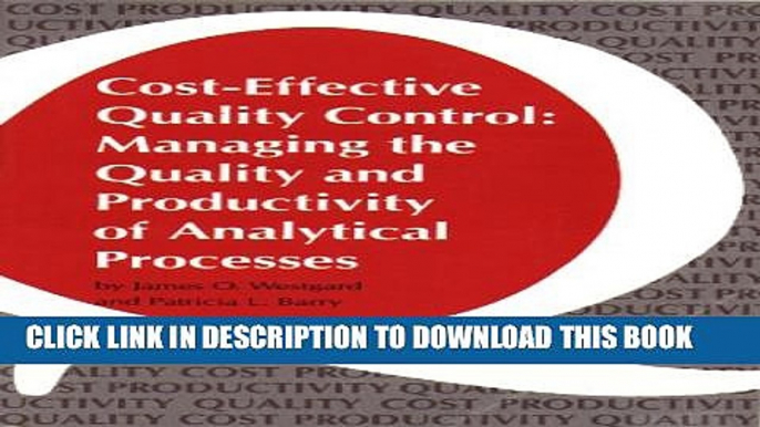 Cost-Effective Quality Control: Managing the Quality and Productivity of Analytical Processes