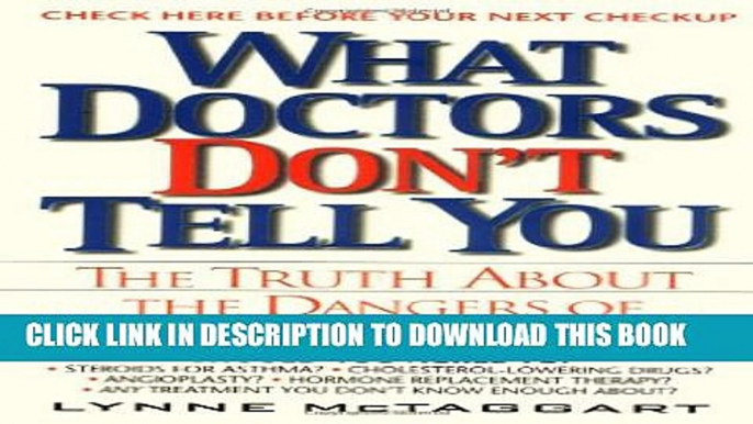 What Doctors Don t Tell You:: The Truth About The Dangers Of Modern Medicine Hardcover