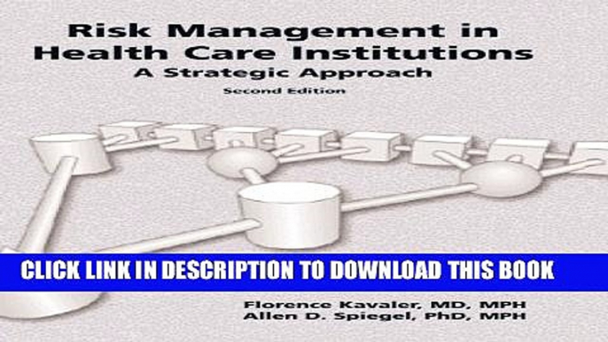 Risk Management In Health Care Institutions: A Strategic Approach Hardcover