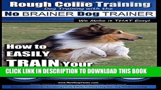 Rough Collie Training | Dog Training with the No BRAINER Dog TRAINER ~ We Make it THAT Easy!: How