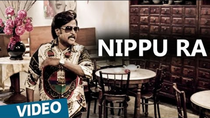 Kabali Telugu Songs | Nippu Ra Video Song | Rajinikanth | Pa Ranjith | Santhosh Narayanan