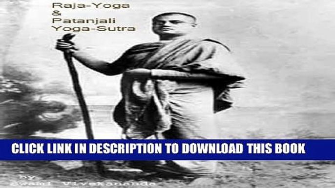 [Read PDF] Raja-Yoga   Patanjali Yoga-Sutra by Swami Vivekananda Ebook Free