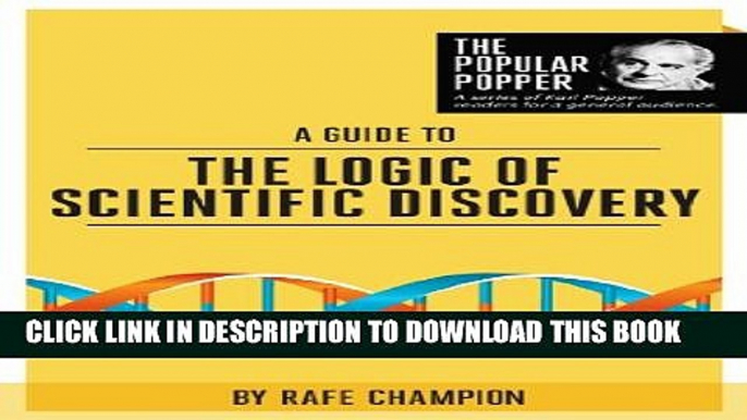 [Read PDF] A Guide to The Logic of Scientific Discovery (The Popular Popper Book 1) Ebook Free