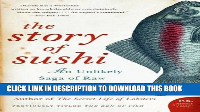 [PDF] The Story of Sushi: An Unlikely Saga of Raw Fish and Rice Popular Colection