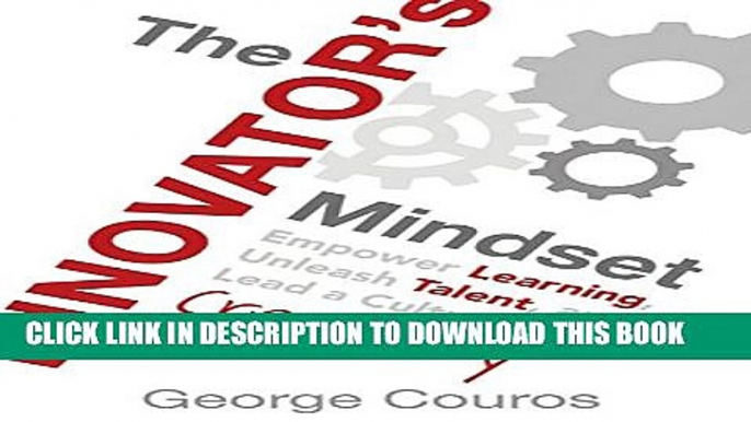 New Book The Innovator s Mindset: Empower Learning, Unleash Talent, and Lead a Culture of Creativity