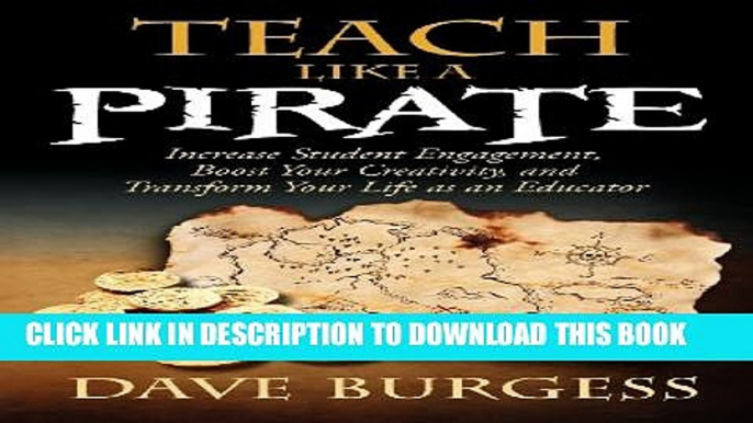 New Book Teach Like a Pirate: Increase Student Engagement, Boost Your Creativity, and Transform