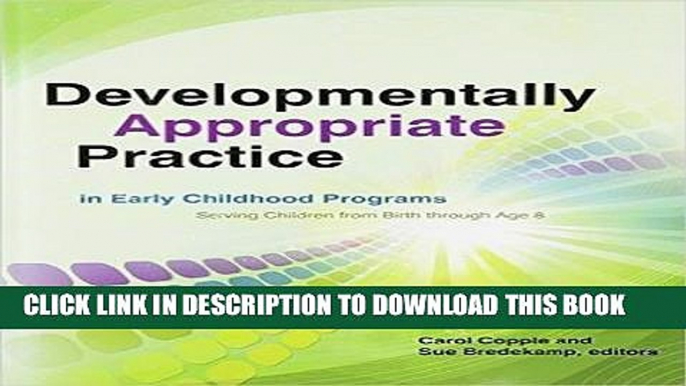 New Book Developmentally Appropriate Practice in Early Childhood Programs Serving Children from