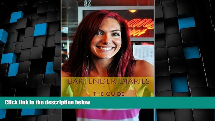 Big Deals  Bartender Diaries: The Guide  Free Full Read Most Wanted