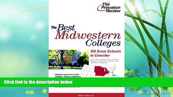 READ book  The Best Midwestern Colleges: 150 Great Schools to Consider (College Admissions