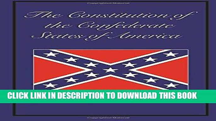 [PDF] Constitution of the Confederate States of America Full Online