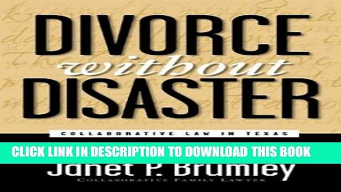 [PDF] Divorce Without Disaster: Collaborative Law in Texas Full Online