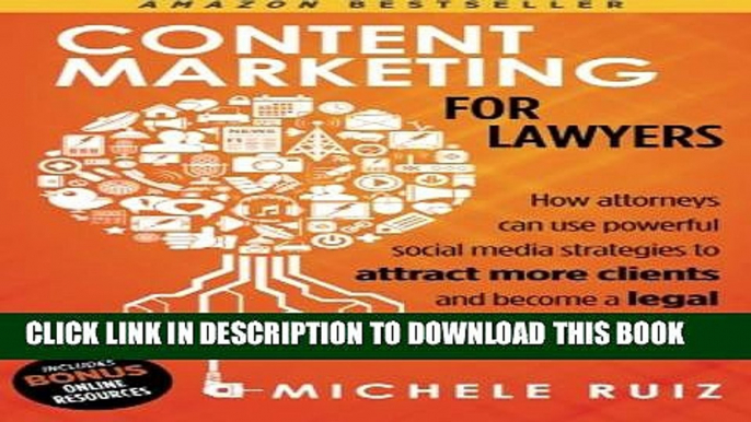 [PDF] Content Marketing for Lawyers: How Attorneys Can Use Social Media Strategies to Attract More