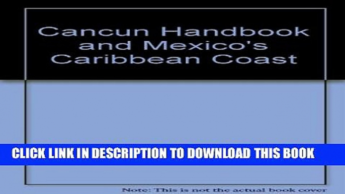 New Book Cancun Handbook and Mexico s Caribbean Coast (Moon Handbooks Cancun)