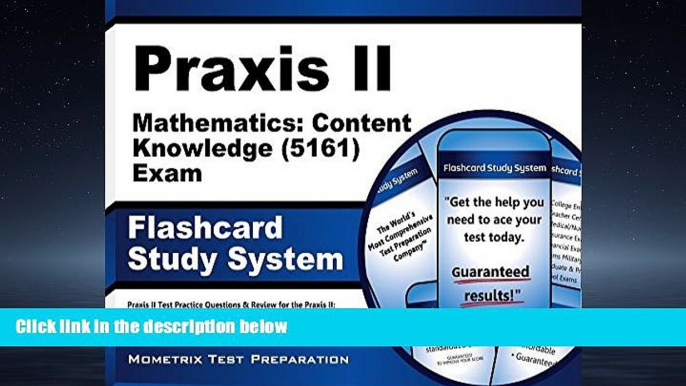 For you Praxis II Mathematics: Content Knowledge (5161) Exam Flashcard Study System: Praxis II