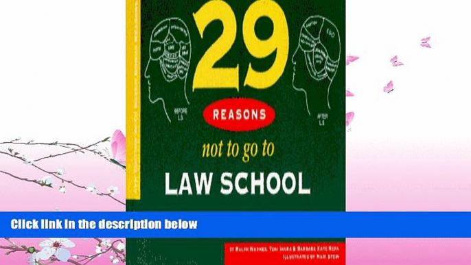 complete  29 Reasons Not to Go to Law School, 4th Ed.