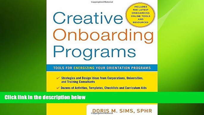 READ book  Creative Onboarding Programs: Tools for Energizing Your Orientation Program  BOOK