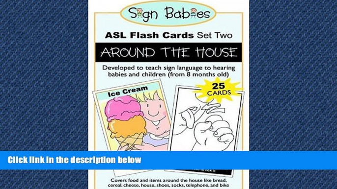 Enjoyed Read Sign Babies ASL Flash Cards, Set Two: Around the House