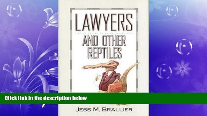 different   Lawyers and Other Reptiles