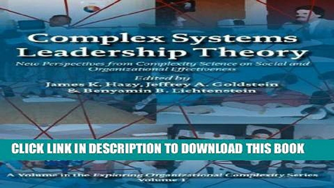 [PDF] Complex Systems Leadership Theory: New Perspectives from Complexity Science on Social and