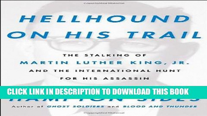 [PDF] Hellhound on His Trail: The Stalking of Martin Luther King, Jr. and the International Hunt