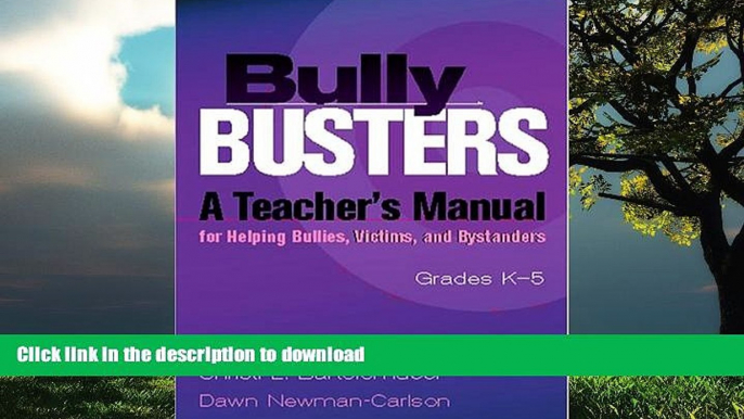FAVORITE BOOK  Bully Busters: A Teacher s Manual for Helping Bullies, Victims, and Bystanders :