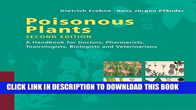 New Book Poisonous Plants: A Handbook for Doctors, Pharmacists, Toxicologists, Biologists and