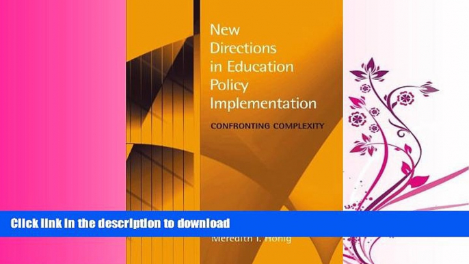 READ PDF New Directions in Education Policy Implementation: Confronting Complexity READ PDF FILE