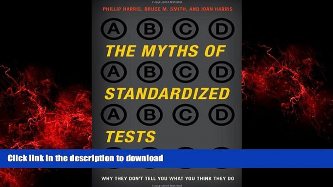 FAVORIT BOOK The Myths of Standardized Tests: Why They Don t Tell You What You Think They Do READ