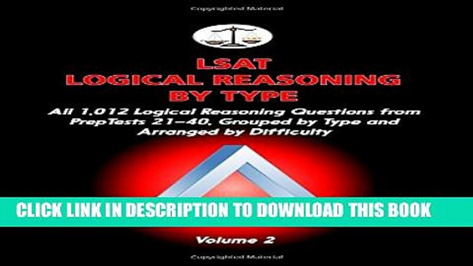 [PDF] LSAT Logical Reasoning by Type, Volume 2: All 1,012 Logical Reasoning Questions from