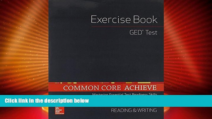 Big Deals  Common Core Achieve, GED Exercise Book Reading And Writing (BASICS   ACHIEVE)  Free